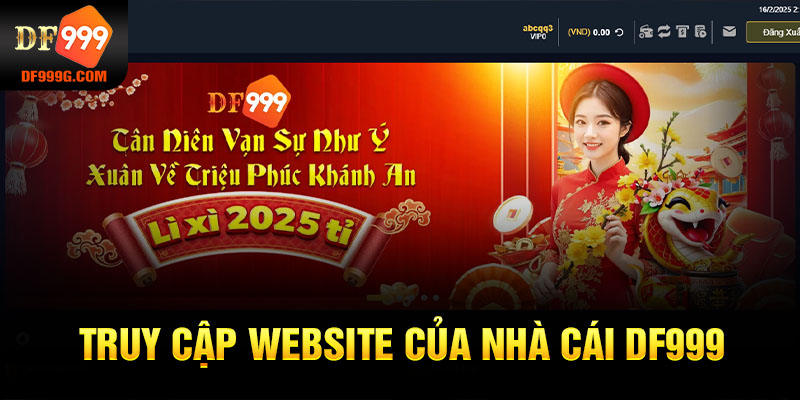 Truy cập website của nhà cái DF999